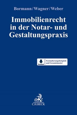 Abbildung von Bormann / Wagner | Immobilienrecht in der Notar- und Gestaltungspraxis | 1. Auflage | 2024 | beck-shop.de