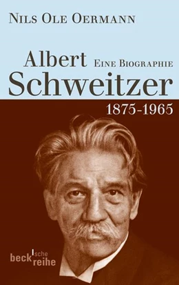 Abbildung von Oermann, Nils Ole | Albert Schweitzer | 1. Auflage | 2013 | 6089 | beck-shop.de