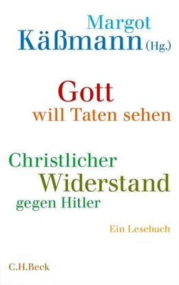 Abbildung von Käßmann, Margot / Silomon, Anke | Gott will Taten sehen | 1. Auflage | 2013 | beck-shop.de