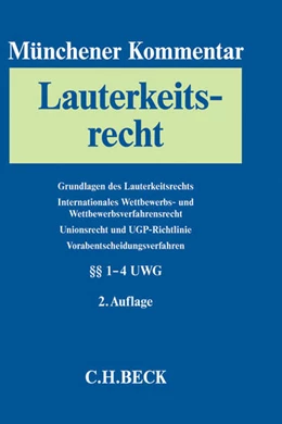Abbildung von Münchener Kommentar zum Lauterkeitsrecht (UWG), Band 1: Grundlagen des Lauterkeitsrechts, Internationales Wettbewerbs- und Wettbewerbsverfahrensrecht, das Unionsrecht und die UGP-Richtlinie, Vorabentscheidungsverfahren | 2. Auflage | 2014 | beck-shop.de