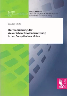 Abbildung von Schulz | Harmonisierung der steuerlichen Gewinnermittlung in der Europäischen Union | 1. Auflage | 2012 | 320 | beck-shop.de