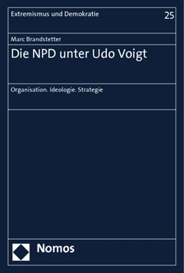 Abbildung von Brandstetter | Die NPD unter Udo Voigt | 1. Auflage | 2013 | 25 | beck-shop.de