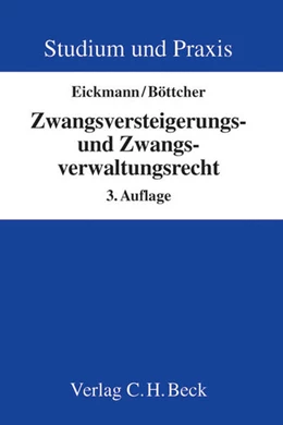 Abbildung von Eickmann / Böttcher | Zwangsversteigerungs- und Zwangsverwaltungsrecht | 3. Auflage | 2013 | beck-shop.de
