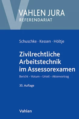 Abbildung von Schuschke / Kessen | Zivilrechtliche Arbeitstechnik im Assessorexamen | 35. Auflage | 2013 | beck-shop.de