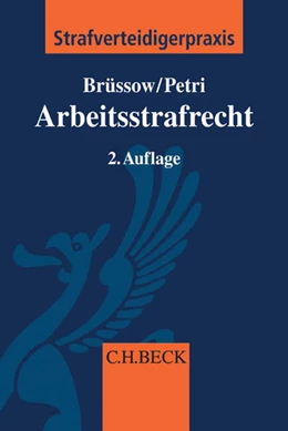 Abbildung von Brüssow / Petri | Arbeitsstrafrecht | 2. Auflage | 2016 | Band 10 | beck-shop.de