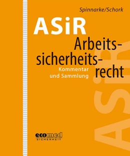 Abbildung von Spinnarke / Schork | Arbeitssicherheitsrecht (ASiR) • Loseblatt | 1. Auflage | 2018 | beck-shop.de