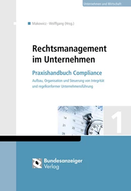 Abbildung von Makowicz (Hrsg.) | Praxishandbuch Compliance Management | 1. Auflage | 2018 | beck-shop.de