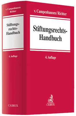 Abbildung von v. Campenhausen / Richter | Stiftungsrechts-Handbuch | 4. Auflage | 2014 | beck-shop.de