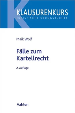 Abbildung von Wolf | Fälle zum Kartellrecht | 2. Auflage | 2027 | beck-shop.de