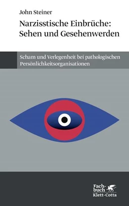 Abbildung von Steiner / Frank | Narzißtische Einbrüche: Sehen und Gesehenwerden | 5. Auflage | 2019 | beck-shop.de