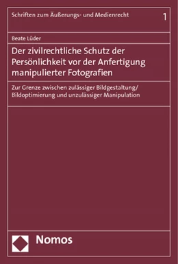 Abbildung von Lüder | Der zivilrechtliche Schutz der Persönlichkeit vor der Anfertigung manipulierter Fotografien | 1. Auflage | 2012 | 1 | beck-shop.de