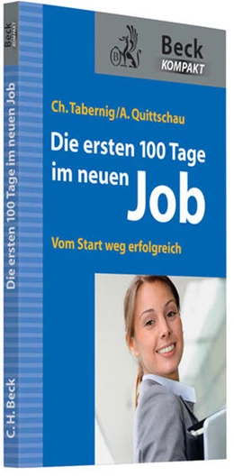 Abbildung von Tabernig / Quittschau | Die ersten 100 Tage im neuen Job | 1. Auflage | 2013 | beck-shop.de