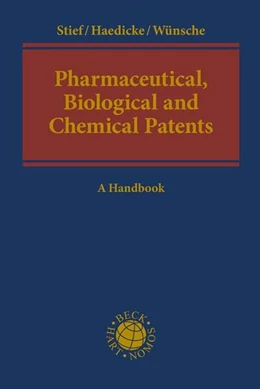 Abbildung von Stief / Haedicke | Pharmaceutical, Biological and Chemical Patents | 1. Auflage | 2023 | beck-shop.de