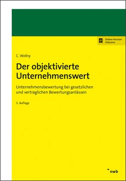 Abbildung von Wollny | Der objektivierte Unternehmenswert | 3. Auflage | 2018 | beck-shop.de