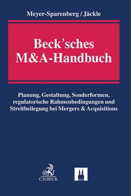 Abbildung von Meyer-Sparenberg / Jäckle | Beck'sches M&A-Handbuch | 1. Auflage | 2017 | beck-shop.de