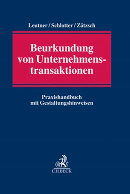 Abbildung von Leutner / Schlotter | Beurkundung von Unternehmenstransaktionen | 1. Auflage | 2015 | beck-shop.de