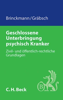 Abbildung von Brinckmann / Gräbsch | Die geschlossene Unterbringung psychisch Kranker | 1. Auflage | 2013 | beck-shop.de