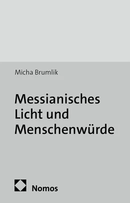 Abbildung von Brumlik | Messianisches Licht und Menschenwürde | 1. Auflage | 2013 | 22 | beck-shop.de
