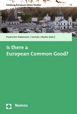Abbildung von Puntscher Riekmann / Somek | Is there a European Common Good? | 1. Auflage | 2013 | 1 | beck-shop.de