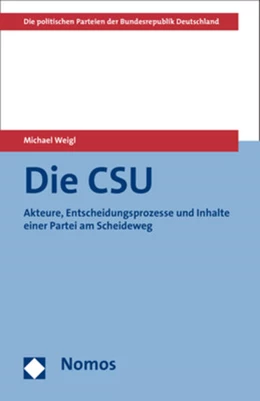 Abbildung von Weigl (Hrsg.) | Die CSU | 1. Auflage | 2013 | beck-shop.de