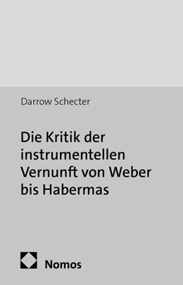 Abbildung von Schecter | Die Kritik der instrumentellen Vernunft von Weber bis Habermas | 1. Auflage | 2013 | 16 | beck-shop.de