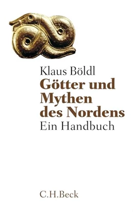 Abbildung von Böldl, Klaus | Götter und Mythen des Nordens | 1. Auflage | 2013 | 6099 | beck-shop.de