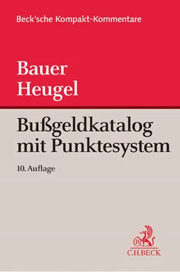 Abbildung von Bauer / Heugel | Bußgeldkatalog mit Punktesystem | 10. Auflage | 2015 | beck-shop.de