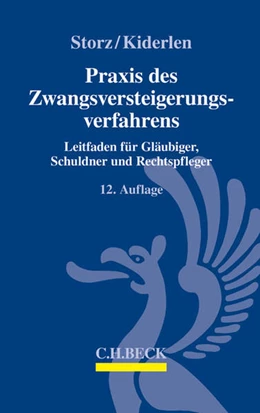 Abbildung von Storz / Kiderlen | Praxis des Zwangsversteigerungsverfahrens | 12. Auflage | 2014 | beck-shop.de