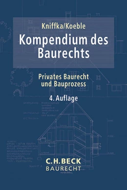 Abbildung von Kniffka / Koeble | Kompendium des Baurechts | 4. Auflage | 2014 | beck-shop.de