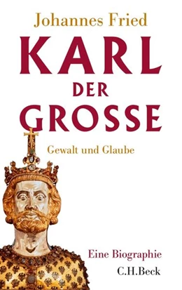 Abbildung von Fried, Johannes | Karl der Große | 5. Auflage | 2016 | beck-shop.de
