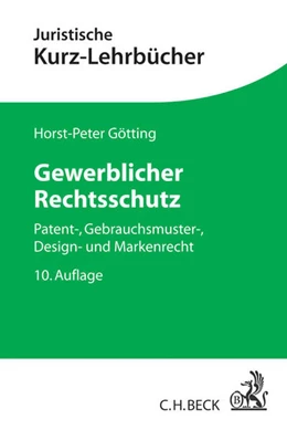 Abbildung von Götting | Gewerblicher Rechtsschutz | 10. Auflage | 2014 | beck-shop.de