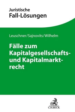 Abbildung von Leuschner / Verse | Fälle zum Kapitalgesellschafts- und Kapitalmarktrecht | 1. Auflage | 2019 | beck-shop.de