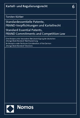 Abbildung von Körber | Standardessentielle Patente, FRAND-Verpflichtungen und Kartellrecht. Standard Essential Patents, FRAND Commitments and Competition Law | 1. Auflage | 2013 | 6 | beck-shop.de