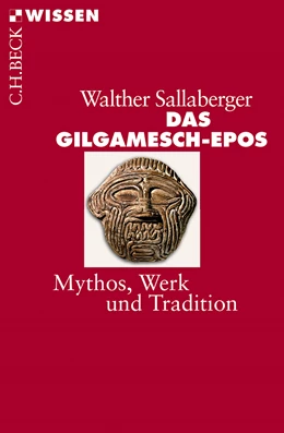 Abbildung von Sallaberger, Walther | Das Gilgamesch-Epos | 2. Auflage | 2013 | beck-shop.de