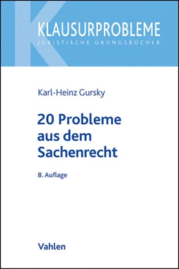 Abbildung von Gursky | 20 Probleme aus dem Sachenrecht | 8. Auflage | 2014 | beck-shop.de