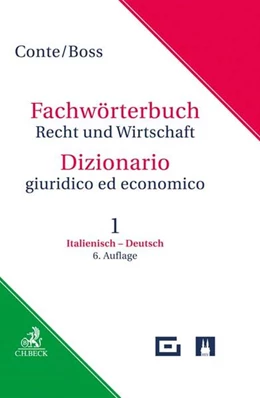 Abbildung von Conte / Boss | Wörterbuch Recht und Wirtschaft = Dizionario giuridico ed economico | 6. Auflage | 2021 | beck-shop.de