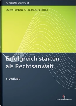 Abbildung von Trimborn von Landenberg (Hrsg.) | Erfolgreich starten als Rechtsanwalt | 5. Auflage | 2013 | beck-shop.de