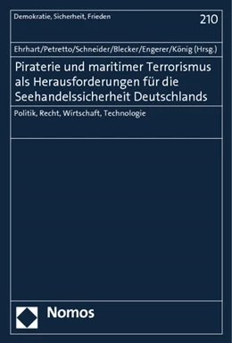 Abbildung von Ehrhart / Petretto | Piraterie und maritimer Terrorismus als Herausforderungen für die Seehandelssicherheit Deutschlands | 1. Auflage | 2013 | 210 | beck-shop.de