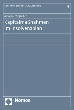 Abbildung von Segmiller | Kapitalmaßnahmen im Insolvenzplan | 1. Auflage | 2013 | 4 | beck-shop.de