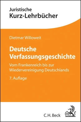 Abbildung von Willoweit | Deutsche Verfassungsgeschichte | 7. Auflage | 2013 | beck-shop.de