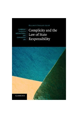 Abbildung von Aust | Complicity and the Law of State Responsibility | 1. Auflage | 2013 | 85 | beck-shop.de