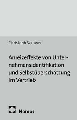 Abbildung von Samwer | Anreizeffekte von Unternehmensidentifikation und Selbstüberschätzung im Vertrieb | 1. Auflage | 2013 | 8 | beck-shop.de