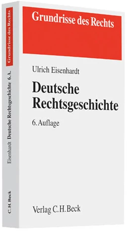 Abbildung von Eisenhardt | Deutsche Rechtsgeschichte | 6. Auflage | 2013 | beck-shop.de