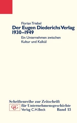 Abbildung von Triebel, Florian | Der Eugen Diederichs Verlag 1930-1949 | 1. Auflage | 2004 | Band 13 | beck-shop.de