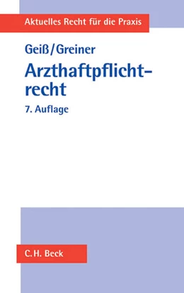 Abbildung von Geiß / Greiner | Arzthaftpflichtrecht | 7. Auflage | 2014 | beck-shop.de