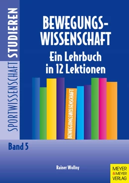 Abbildung von Wollny | Bewegungswissenschaft | 3. Auflage | 2013 | 5 | beck-shop.de