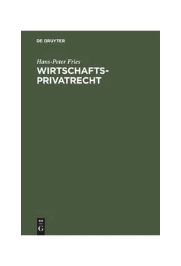 Abbildung von Fries | Wirtschaftsprivatrecht | 2. Auflage | 1998 | beck-shop.de