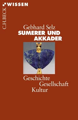 Abbildung von Selz, Gebhard J. | Sumerer und Akkader | 3. Auflage | 2016 | 2374 | beck-shop.de