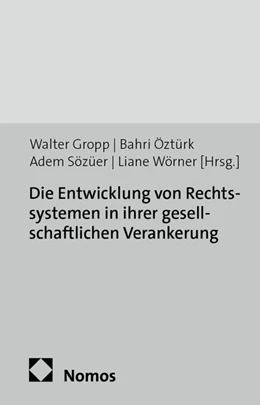 Abbildung von Gropp / Öztürk | Die Entwicklung von Rechtssystemen in ihrer gesellschaftlichen Verankerung | 1. Auflage | 2013 | 45 | beck-shop.de