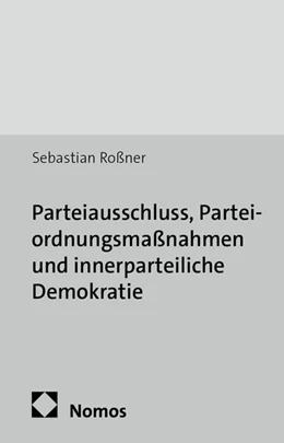 Abbildung von Roßner | Parteiausschluss, Parteiordnungsmaßnahmen und innerparteiliche Demokratie | 1. Auflage | 2014 | 45 | beck-shop.de